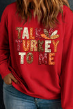 Racing Red Talk Turkey To Me Heat Transfer Graphic Plus Size Sweatshirt