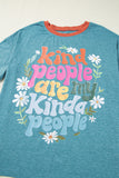 Dusk Blue Kind People are My Kind People Graphic Oversized Tee